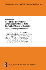 Die Rezepte der Freiburger alchemistischen Handschrift des &lsquo;Abd al-Gabbar al-Hamadani - Georg Leube