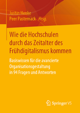 Wie die Hochschulen durch das Zeitalter des Fr&uuml;hdigitalismus kommen - 