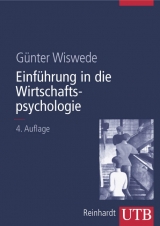 Einf&uuml;hrung in die Wirtschaftspsychologie - G&uuml;nter Wiswede