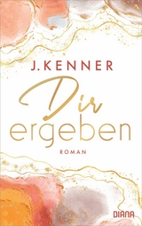Dir ergeben - J. Kenner