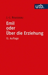 Emil oder &Uuml;ber die Erziehung - Jean Jaques Rousseau