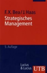 Strategisches Management - Franz X Bea, J&uuml;rgen Haas
