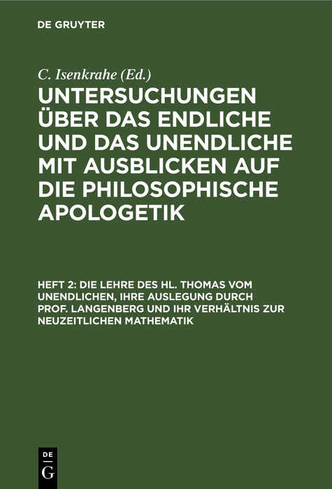 Die Lehre des hl. Thomas vom Unendlichen, ihre Auslegung durch Prof. Langenberg und ihr Verhältnis zur neuzeitlichen Mathematik - 