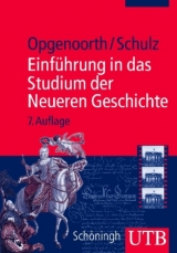 Einf&uuml;hrung in das Studium der Neueren Geschichte - Ernst Opgenoorth, G&uuml;nther Schulz
