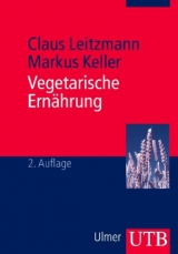 Vegetarische Ern&auml;hrung - Claus Leitzmann, Markus Keller