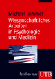 ›Wissenschaftliches Arbeiten in Psychologie und Medizin‹ von Michael Trimmel