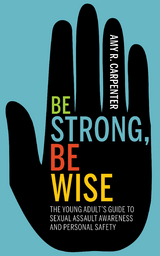 Be Strong, Be Wise -  Amy R Carpenter