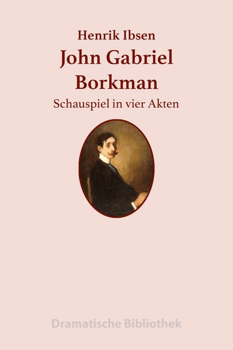 John Gabriel Borkman - Henrik Ibsen