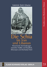 Die Schia im Iran und Libanon - Gabriele Dold-Ghadar