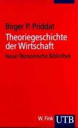 Theoriegeschichte der Wirtschaft - Birger P Priddat