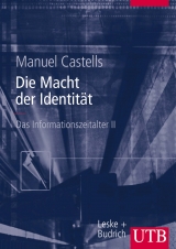 Das Informationszeitalter. Wirtschaft - Gesellschaft - Kultur / Die Macht der Identit&auml;t - Manuel Castels