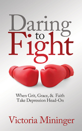 Daring to Fight -  Victoria Mininger