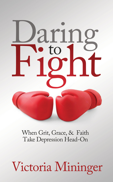 Daring to Fight -  Victoria Mininger