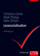 Lesesozialisation - Christine Garbe, Maik Philipp, Nele Ohlsen