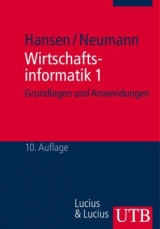Wirtschaftsinformatik 1 - Hans Robert Hansen, Gustaf Neumann