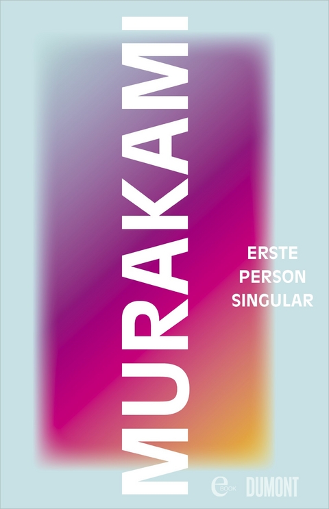 Erste Person Singular - Haruki Murakami