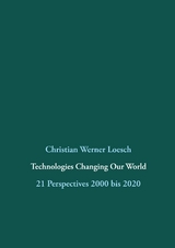 Technologies Changing Our World - Christian Werner Loesch