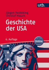 Geschichte der USA - J&uuml;rgen Heideking, Christof Mauch