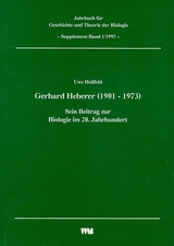 Jahrbuch f&uuml;r Geschichte und Theorie der Biologie / Gerhard Heberer (1901-1973) - Uwe Hossfeld