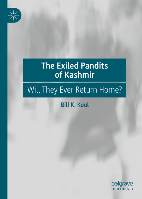 The Exiled Pandits of Kashmir - Bill K. Koul
