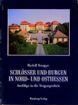 Schl&ouml;sser und Burgen in Nord- und Osthessen - Rudolf Knappe