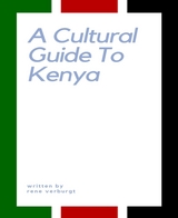 A Cultural Guide to Kenya - Rene Verburgt