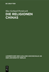 Die Religionen Chinas - Max Gerhard Pernitzsch