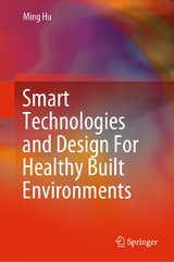 Smart Technologies and Design For Healthy Built Environments - Ming Hu