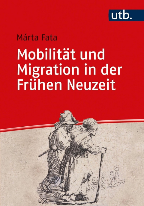 Mobilit&auml;t und Migration in der Fr&uuml;hen Neuzeit - M&aacute;rta Fata