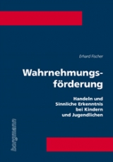 Wahrnehmungsf&ouml;rderung - Erhard Fischer