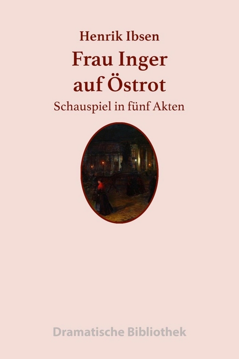 Frau Inger auf &Ouml;strot - Henrik Ibsen