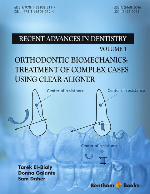 Orthodontic Biomechanics: Treatment Of Complex Cases Using Clear Aligner -  Tarek El-Bialy