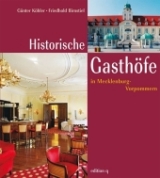 Historische Gasthöfe in Mecklenburg-Vorpommern - Köhler, Günter; Birnstiel, Friedhold