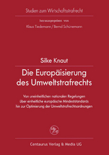 Die Europ&auml;isierung des Umweltstrafrechts - Silke Knaut