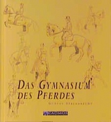 Das Gymnasium des Pferdes - Gustav Steinbrecht