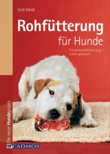 Rohf&uuml;tterung f&uuml;r Hunde - Silke B&ouml;hm