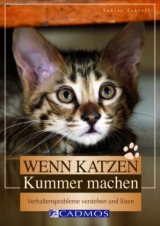Wenn Katzen Kummer machen - Sabine Schroll
