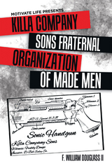 Motivate Life Presents Killa Company Sons Fraternal Organization of Made Men - F. William Douglass II