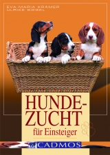 Hundezucht f&uuml;r Einsteiger - Eva M Kr&auml;mer, Ulrike Siegel