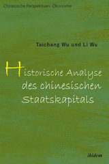 Historische Analyse des chinesischen Staatskapitals - Taichang Wu, Li Wu