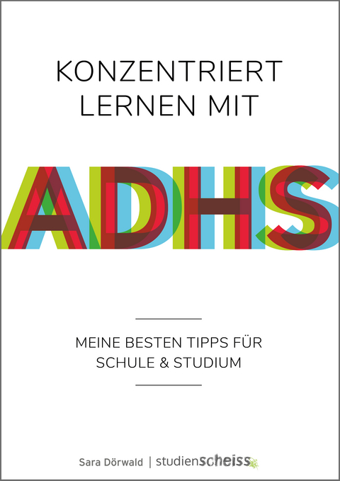 Konzentriert lernen mit ADHS - Sara D&ouml;rwald