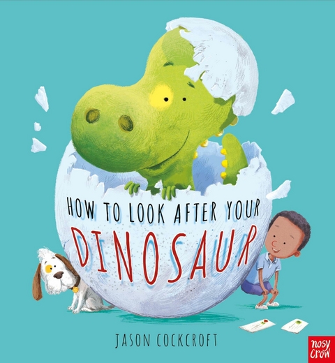 How to Look After your Dinosaur -  Jason Cockroft