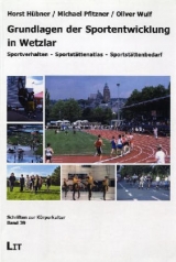 Grundlagen der Sportentwicklung in Wetzlar - Horst H&uuml;bner, Michael Pfitzner, Oliver Wulf