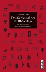 Das Schicksal der DDR-Verlage - Christoph Links