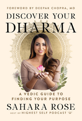 Discover Your Dharma -  Sahara Rose Ketabi
