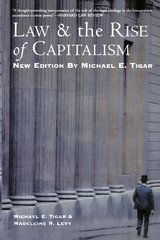 Law and the Rise of Capitalism - Michael Tigar
