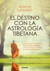 El destino con la astrolog&iacute;a tibetana - Helen Flix, Lu&iacute;s Gasc&oacute;