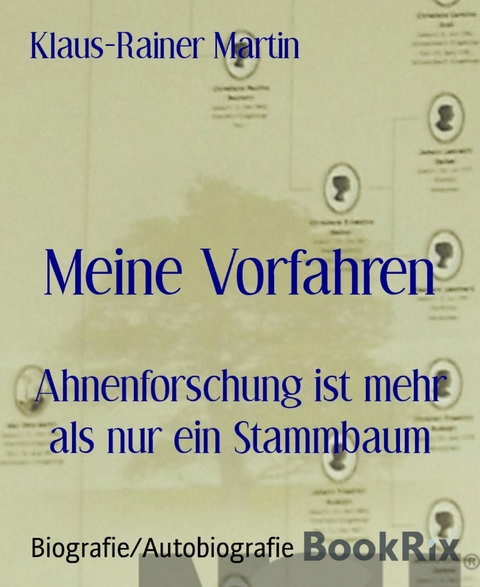 Meine Vorfahren - Klaus-Rainer Martin