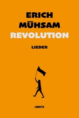 Revolution - Erich M&uuml;hsam