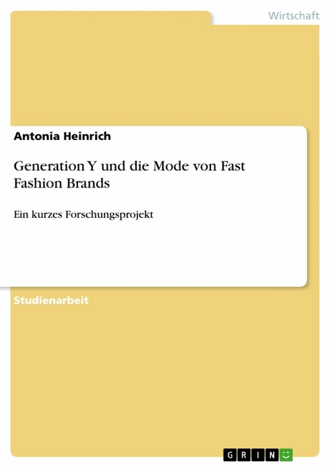 Generation Y und die Mode von Fast Fashion Brands - Antonia Heinrich